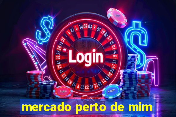 mercado perto de mim